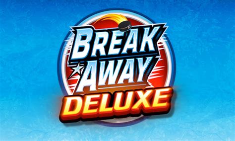 break away deluxe
